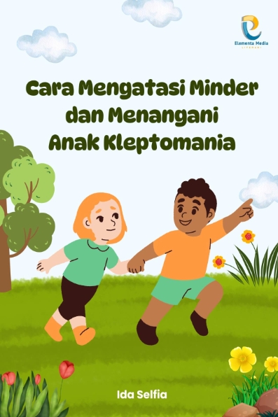 Cara Mengatasi Minder dan Menangani Anak Kleptomania