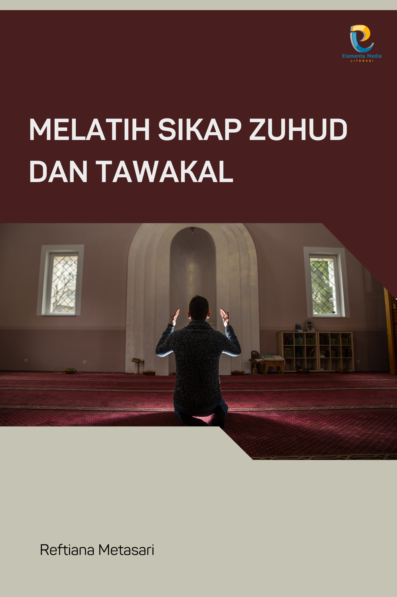Melatih Sikap Zuhud dan Tawakal