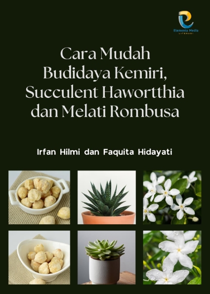Cara Mudah Budidaya Kemiri, Succulent Hawortthia dan Melati Rombusa