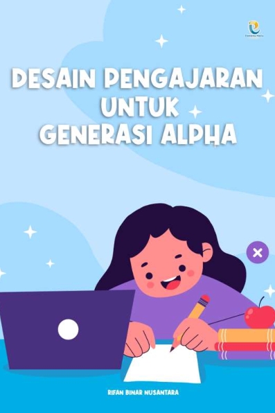 Desain Pengajaran untuk Generasi Alpha