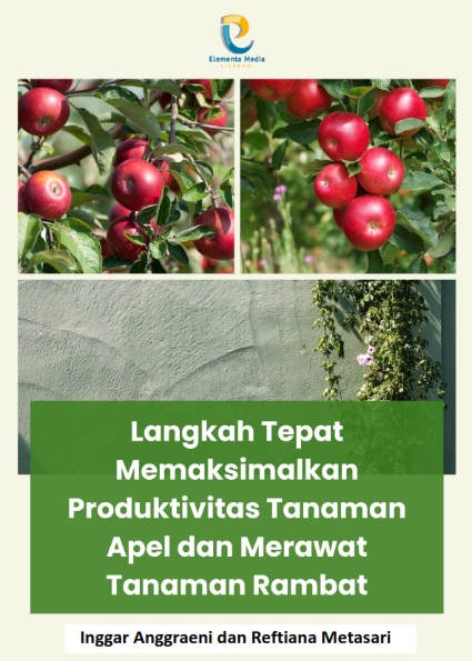 Langkah Tepat Memaksimalkan Produktivitas Tanaman Apel dan Merawat Tanaman Rambat