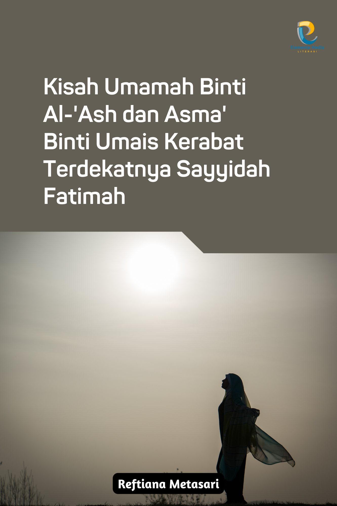 Kisah Umamah Binti Al-'Ash dan Asma' Binti Umais Kerabat Terdekatnya Sayyidah Fatimah