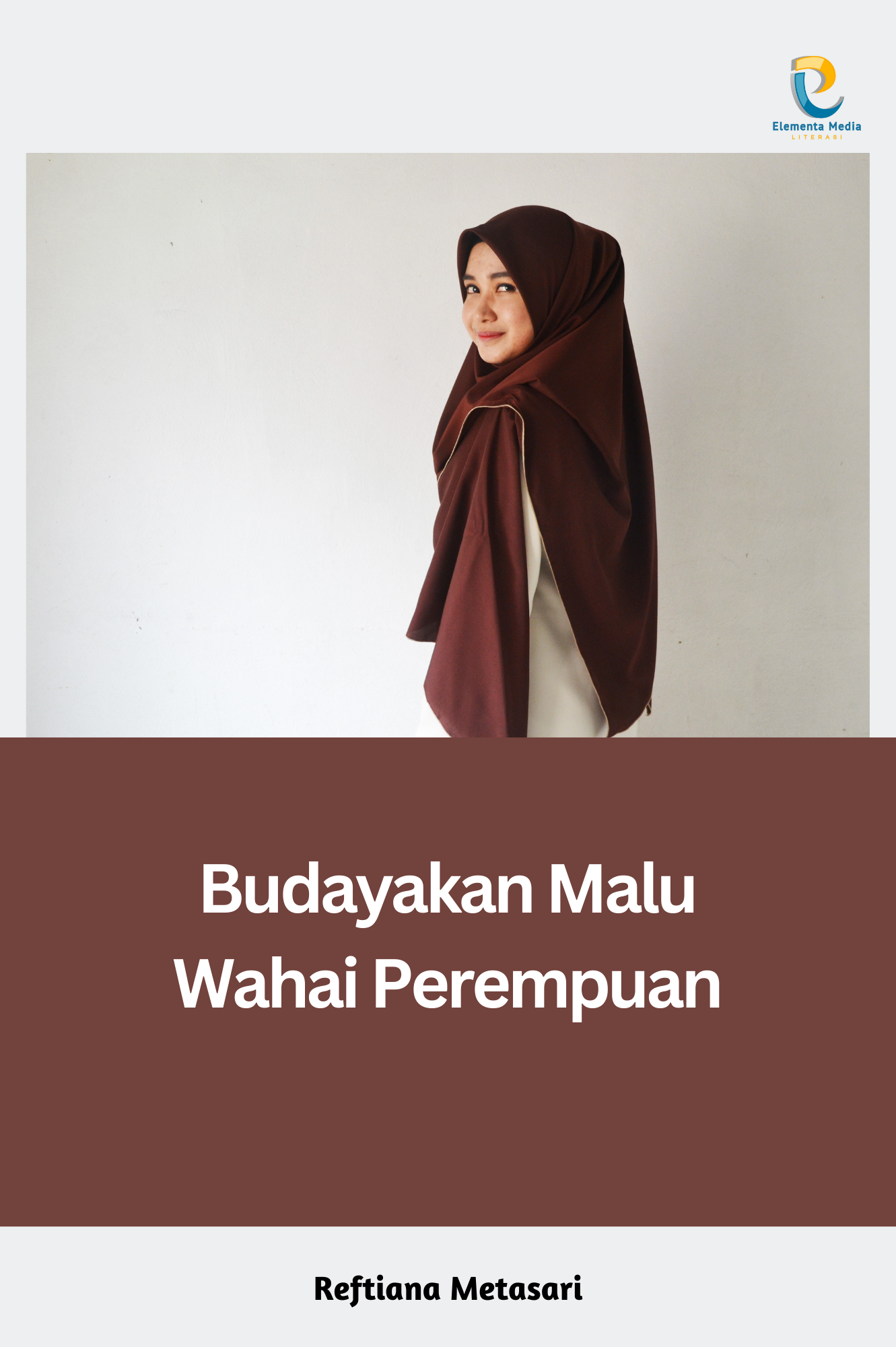 Budayakan Malu Wahai Perempuan