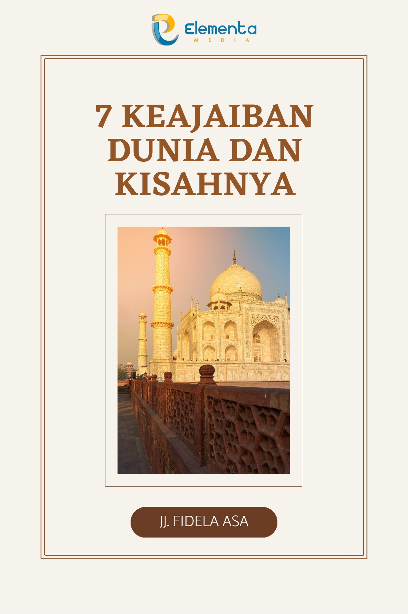 7 Keajaiban Dunia dan Kisahnya