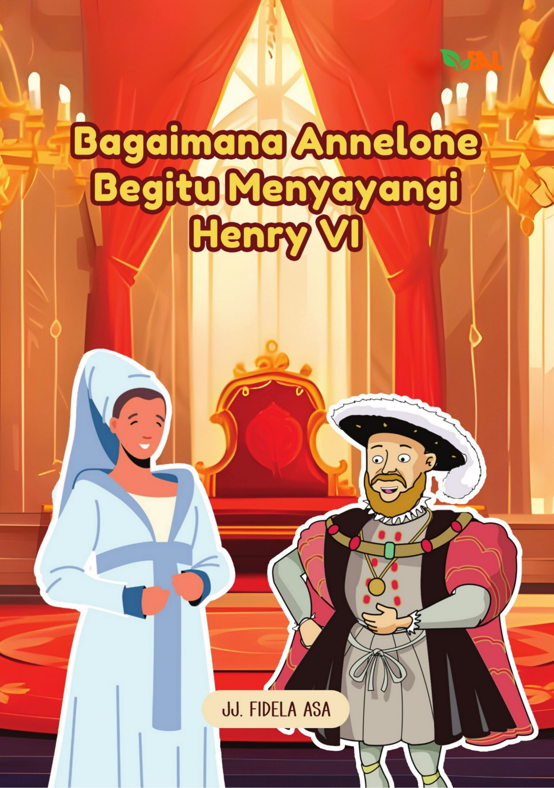 Bagaimana Annelone Begitu Menyayangi Henry VI