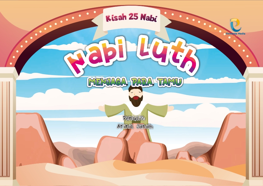 Seri kisah  25 nabi: Nabi Luth: Menjaga Para Tamu