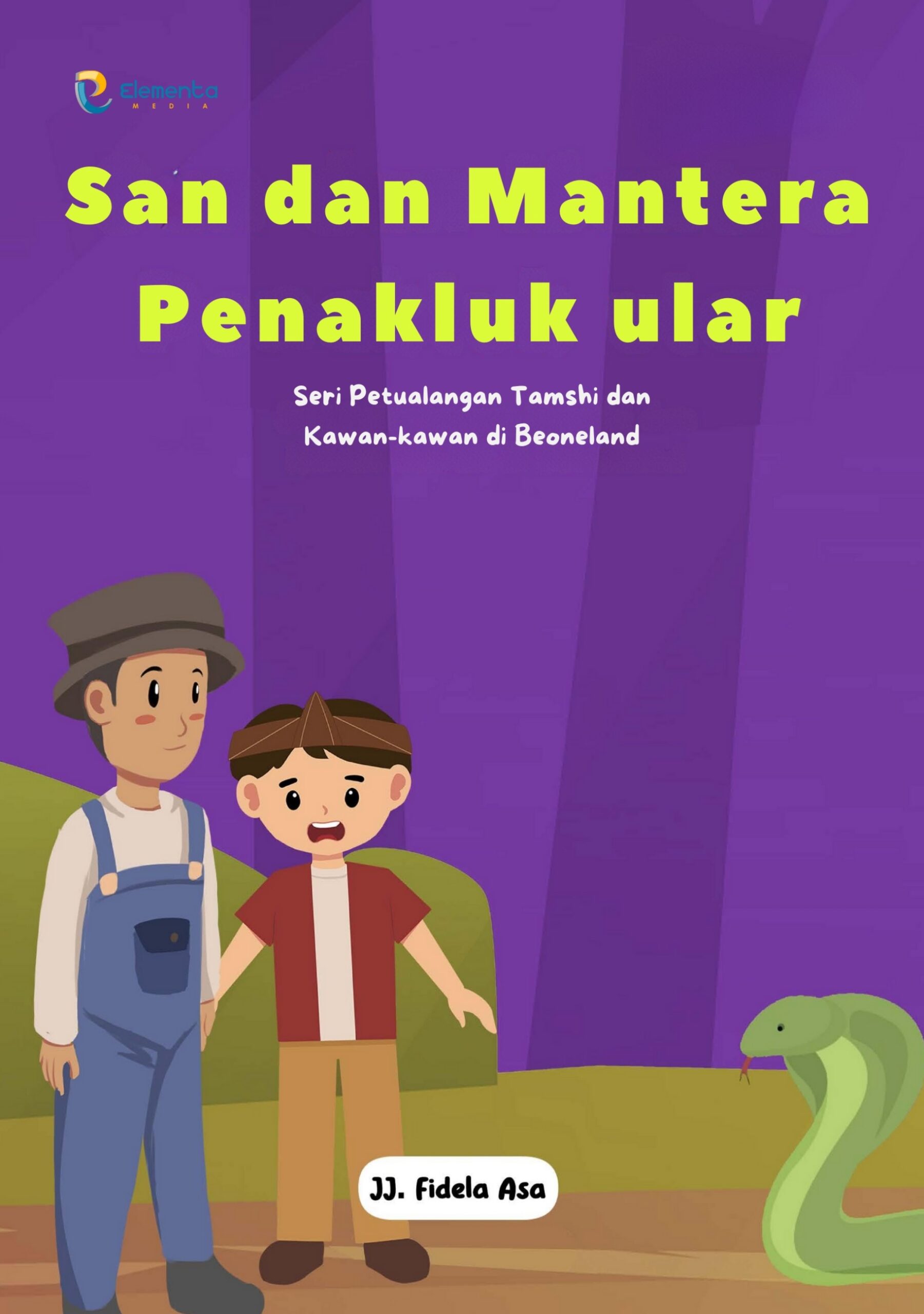San dan Mantera Penakluk Ular: Seri Petualangan Tamshi dan Kawan-kawan di Beoneland