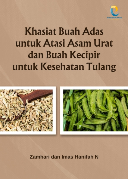 Khasiat Buah Adas untuk Atasi Asam Urat dan Buah Kecipir untuk Kesehatan Tulang