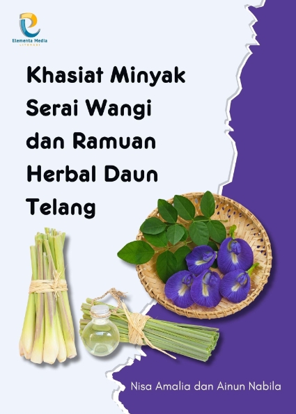 Khasiat Minyak Serai Wangi dan Ramuan Herbal Daun Telang