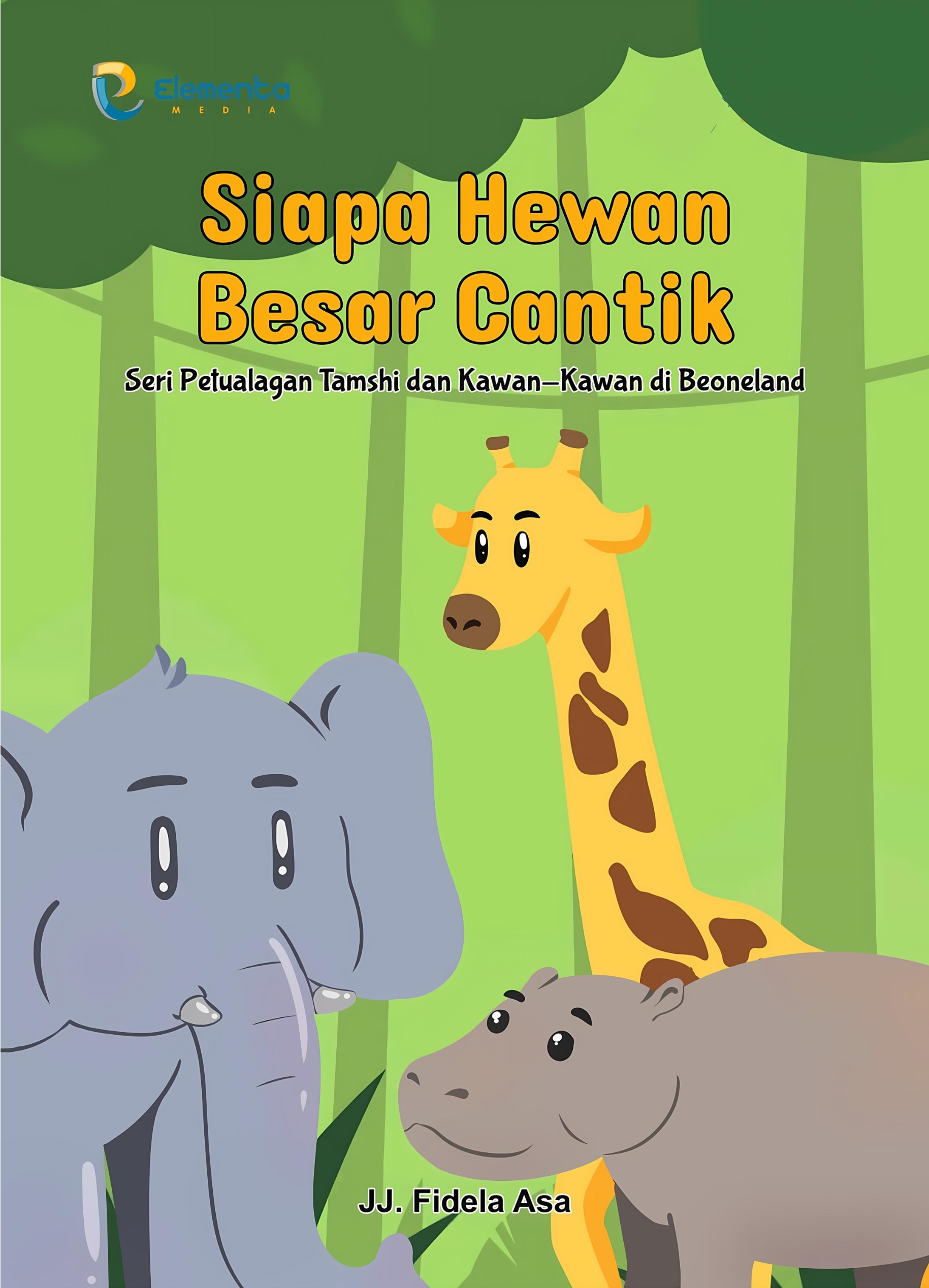 Siapa Hewan Besar Cantik: Seri Petualangan Tamshi dan Kawan-kawan di Beoneland