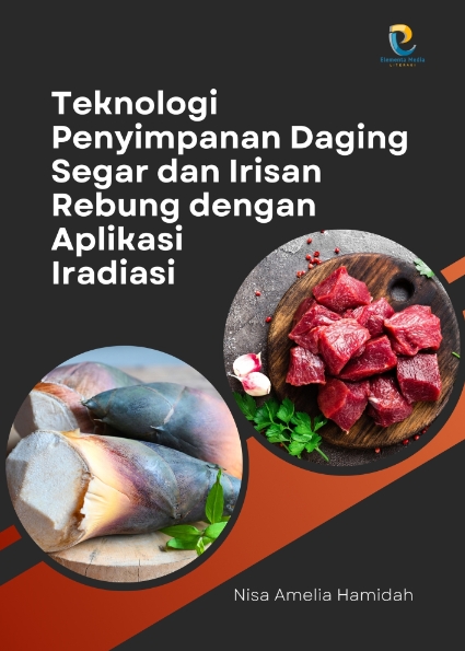 Teknologi Penyimpanan Daging Segar dan Irisan Rebung dengan Aplikasi Iradiasi
