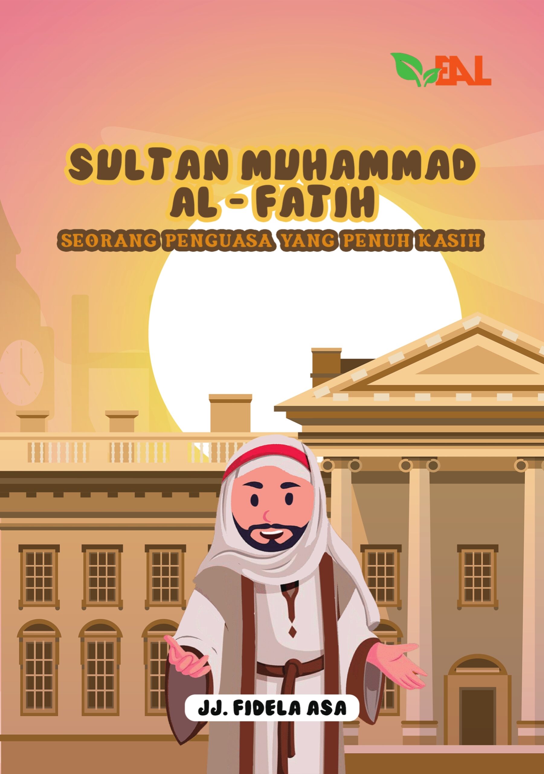 Sultan Muhammad Al-Fatih: Seorang Penguasa yang Penuh Kasih