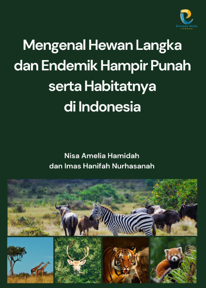 Mengenal Hewan Langka dan Endemik Hampir Punah serta Habitatnya di Indonesia