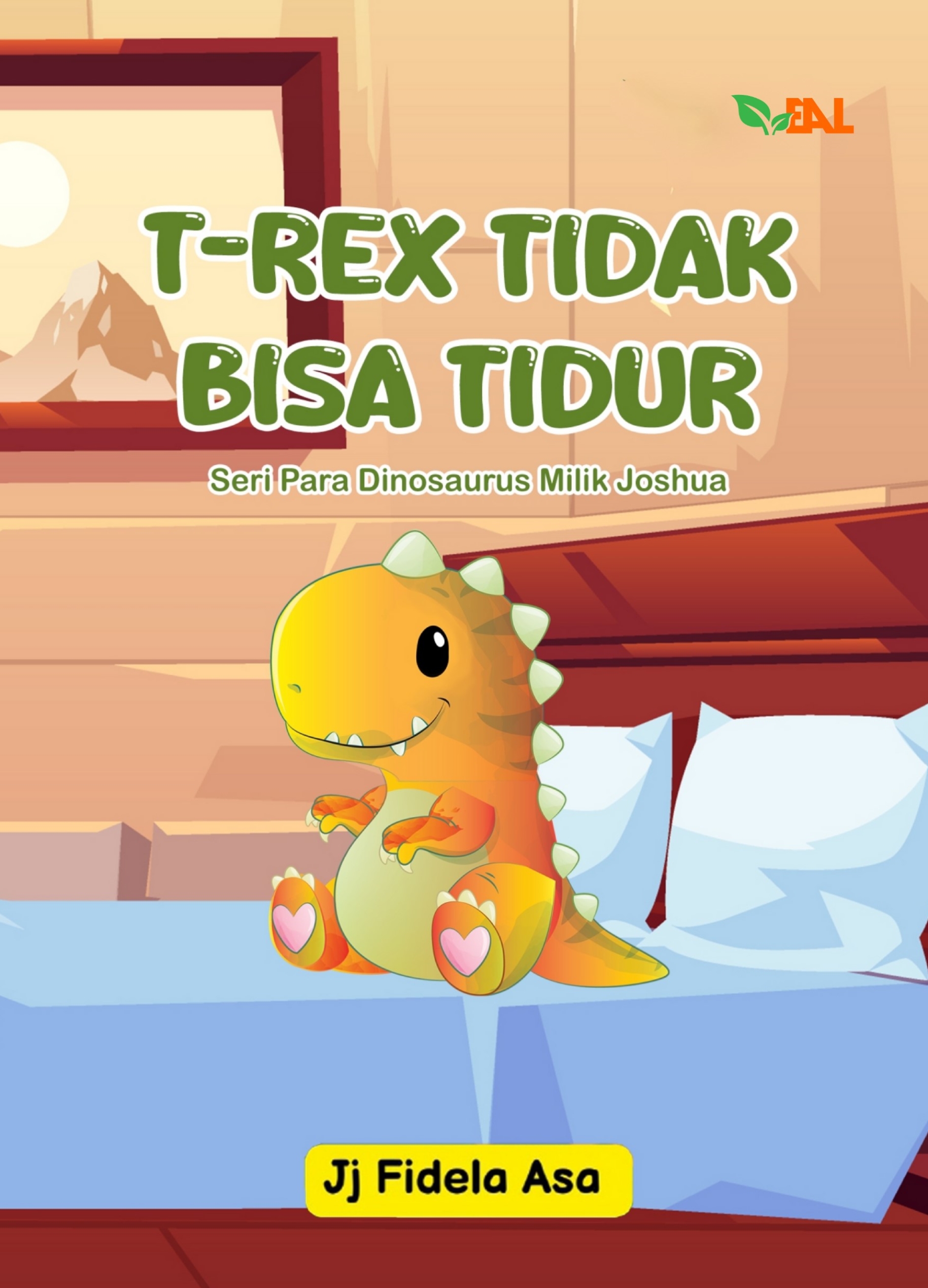 T-rex Tidak Bisa Tidur: Seri Para Dinosaurus Milik Joshua