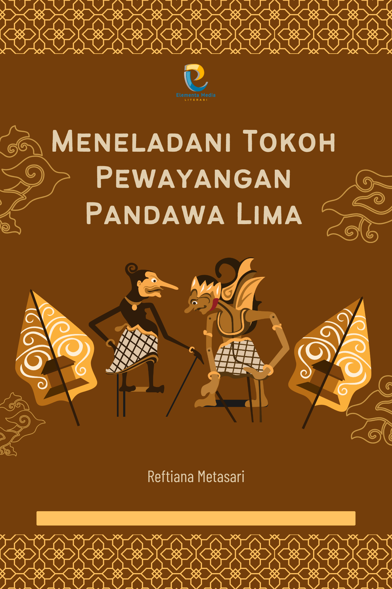 Meneladani Tokoh Pewayangan Pandawa Lima