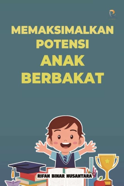 Memaksimalkan Potensi Anak Berbakat