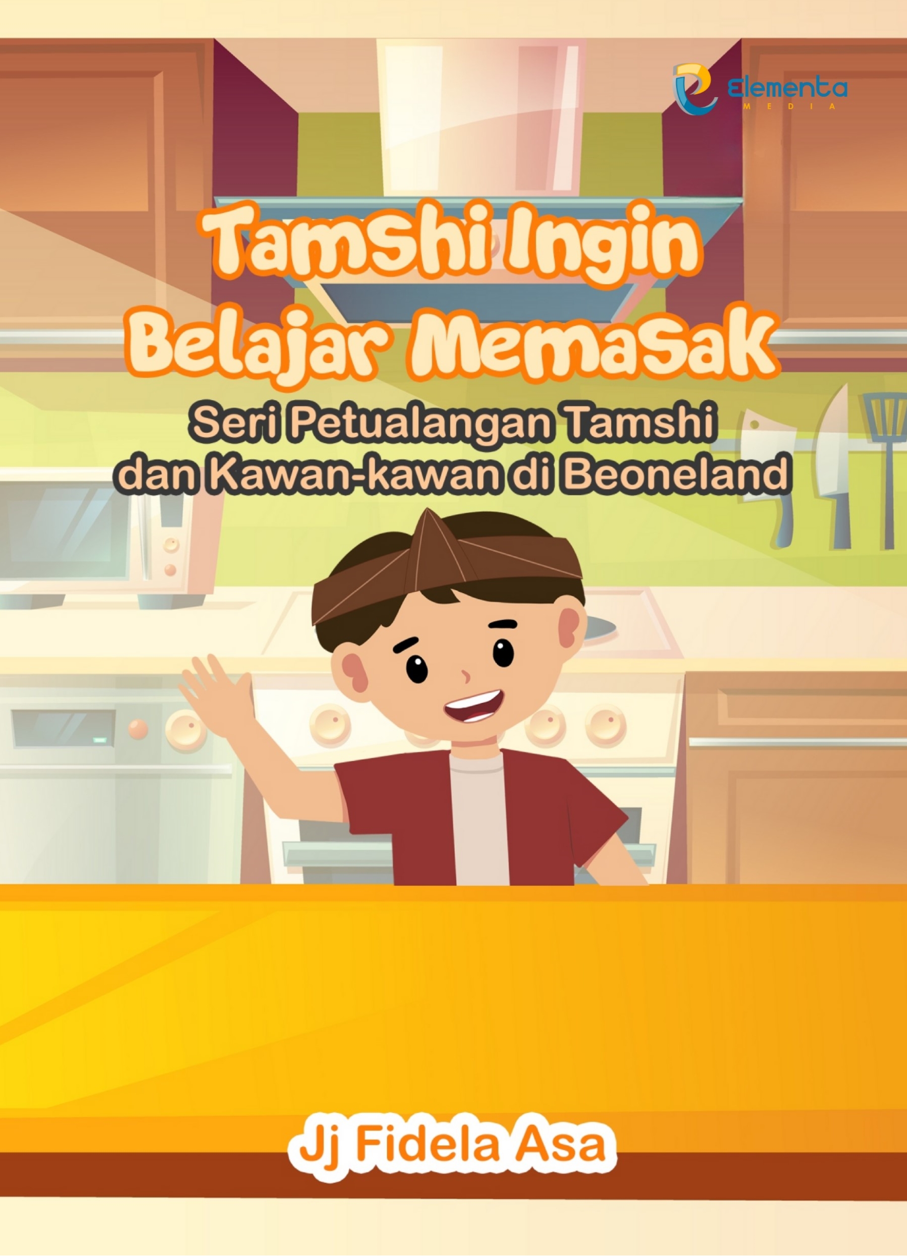Tamshi Ingin Belajar Memasak: Seri Petualangan Tamshi dan Kawan-kawan di Beoneland