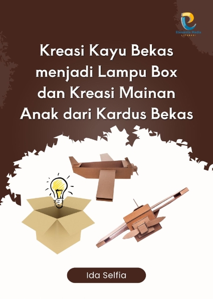 Kreasi Kayu Bekas menjadi Lampu Box dan Kreasi Mainan Anak dari Kardus Bekas