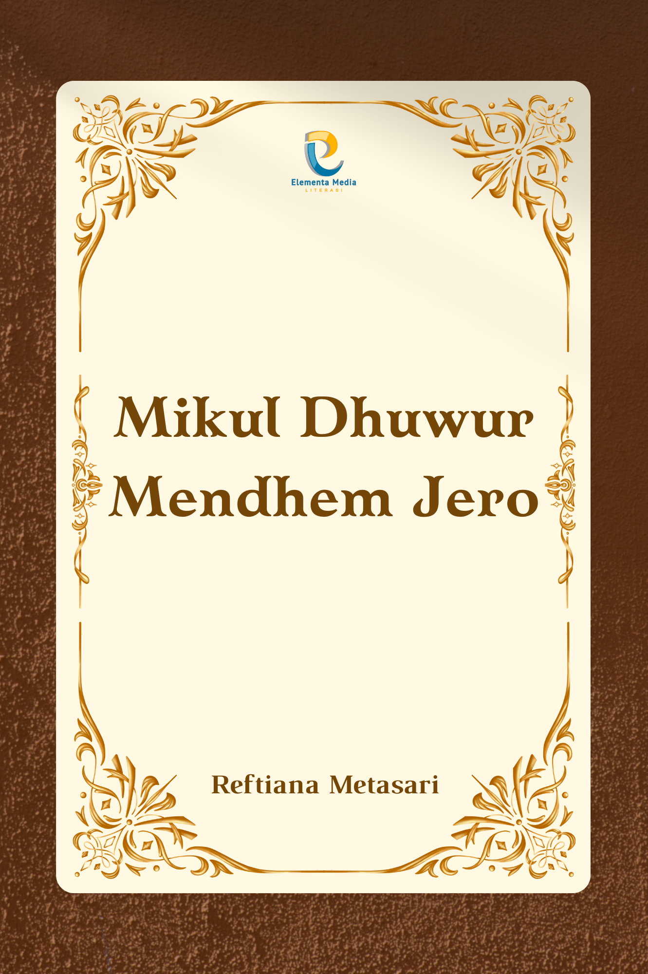 Mikul Dhuwur Mendhem Jero