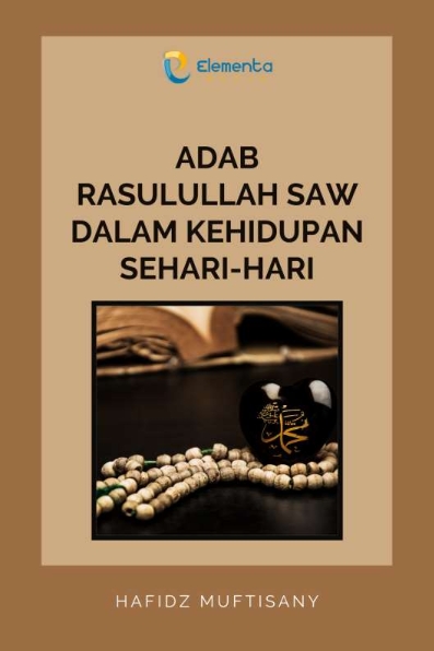 Adab Rasulullah Saw dalam Kehidupan Sehari-Hari