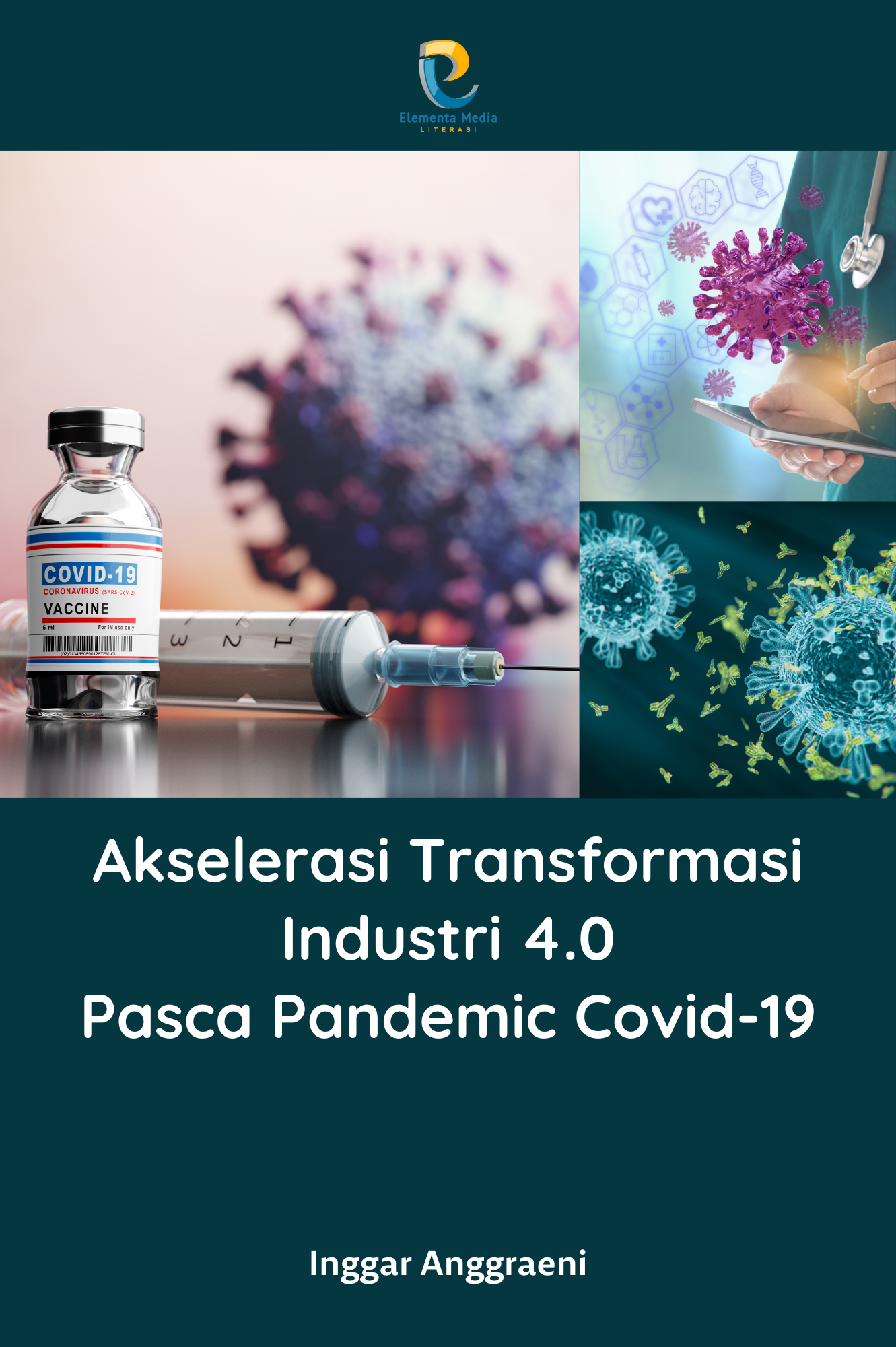 Akselerasi Transformasi Industri 4.0 Pasca Pandemic Covid-19