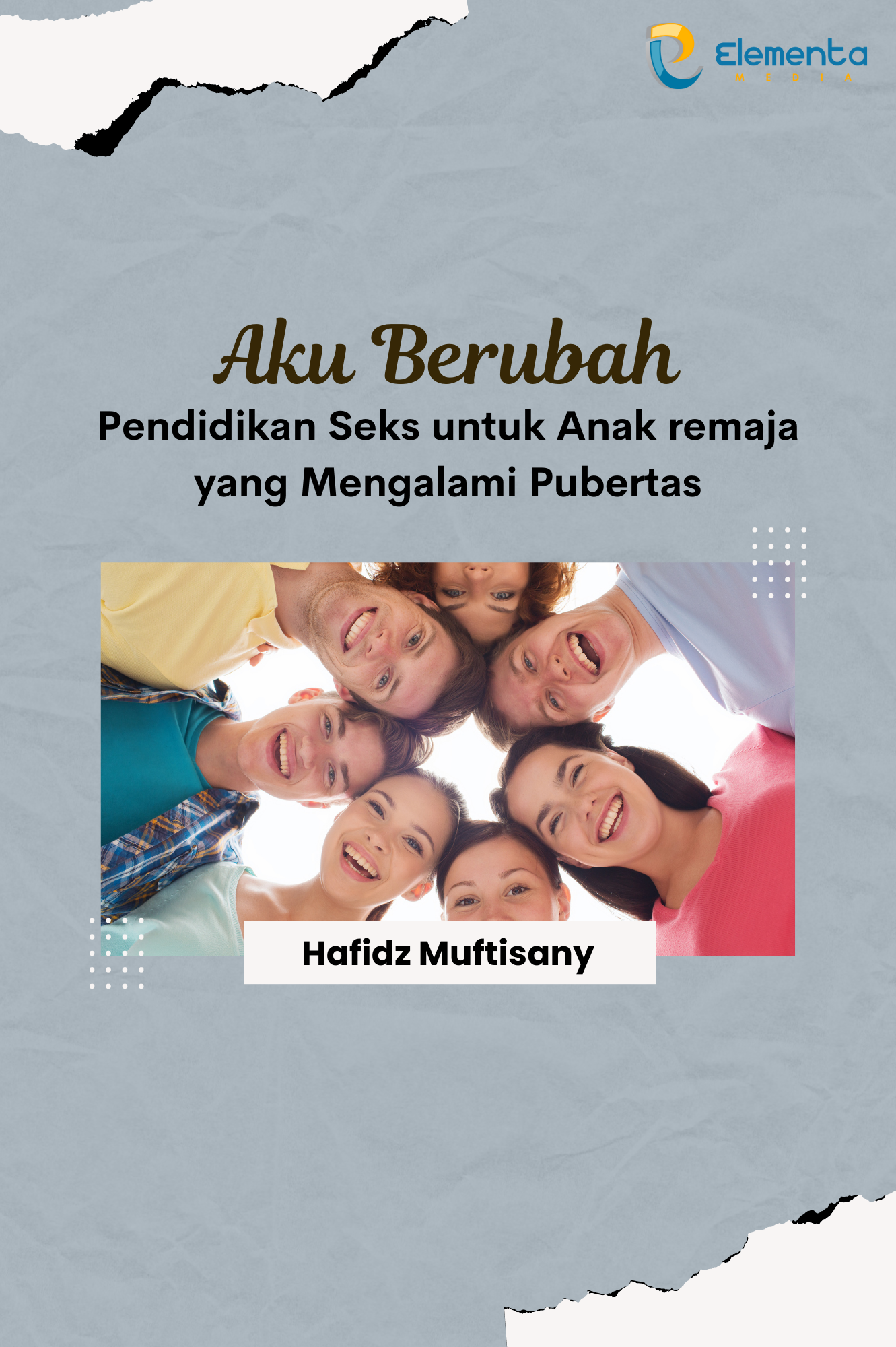 Aku Berubah: Pendidikan Seks untuk Anak Remaja yang Mengalami Pubertas