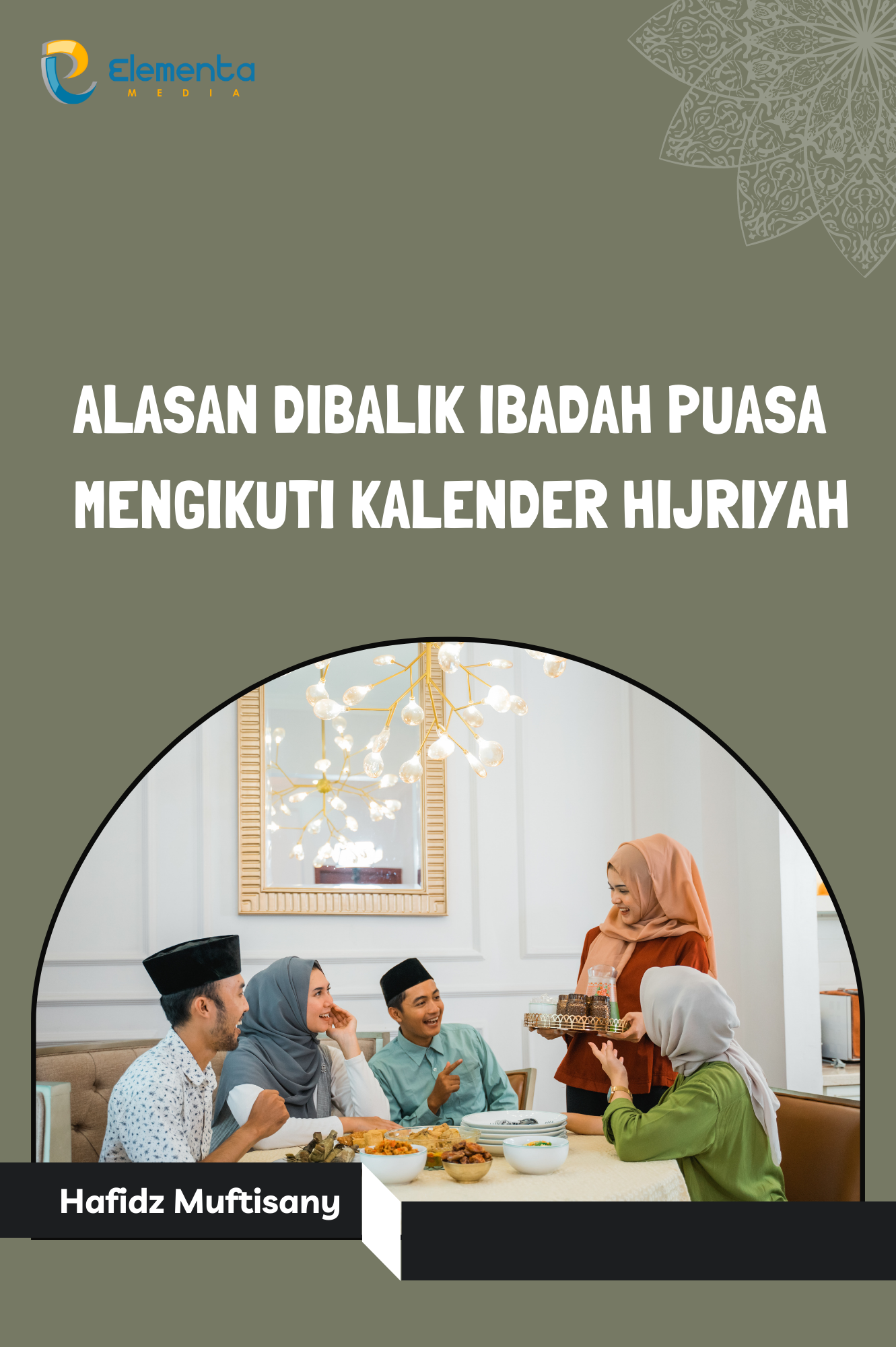 Alasan dibalik Ibadah Puasa Mengikuti Kalender Hijriyah