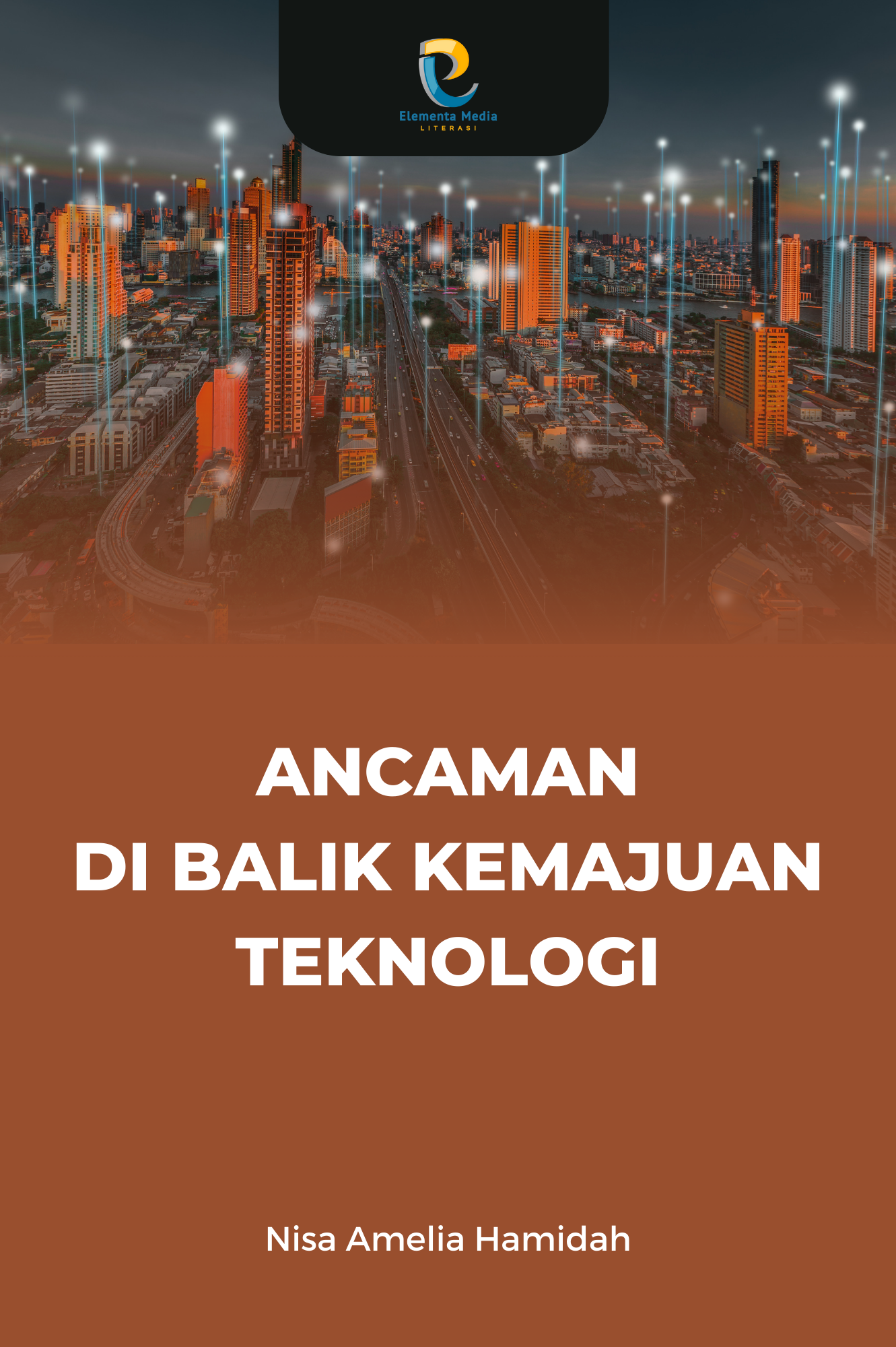 Ancaman di Balik Kemajuan Teknologi