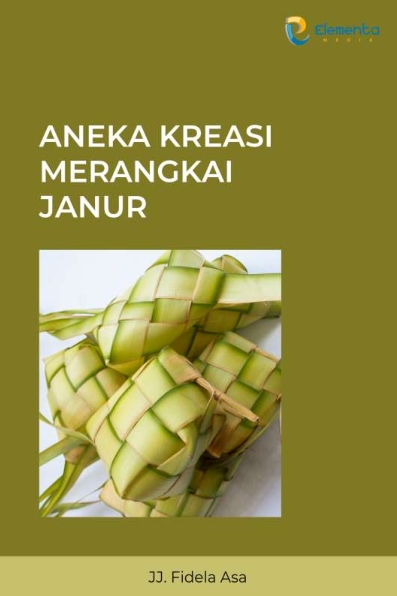 Aneka Kreasi Merangkai Janur