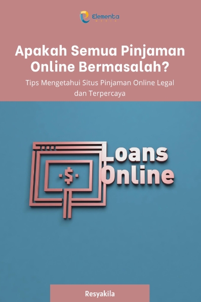 Apakah Semua Pinjaman Online Bermasalah?: Tips Mengetahui Situs Pinjaman Online Legal dan Terpercaya