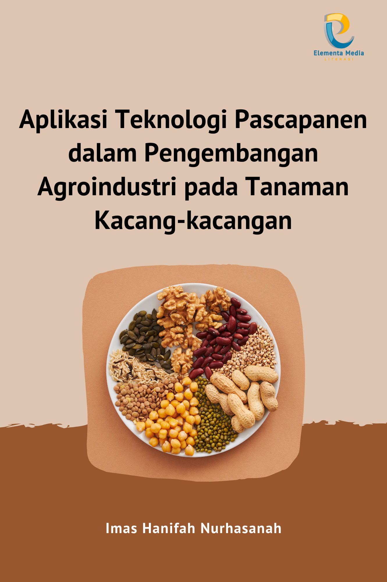 Aplikasi Teknologi Pascapanen dalam Pengembangan Agroindustri pada Tanaman Kacang-kacangan