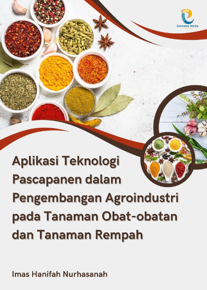 Aplikasi Teknologi Pascapanen dalam Pengembangan Agroindustri pada Tanaman Obat-obatan dan Tanaman Rempah