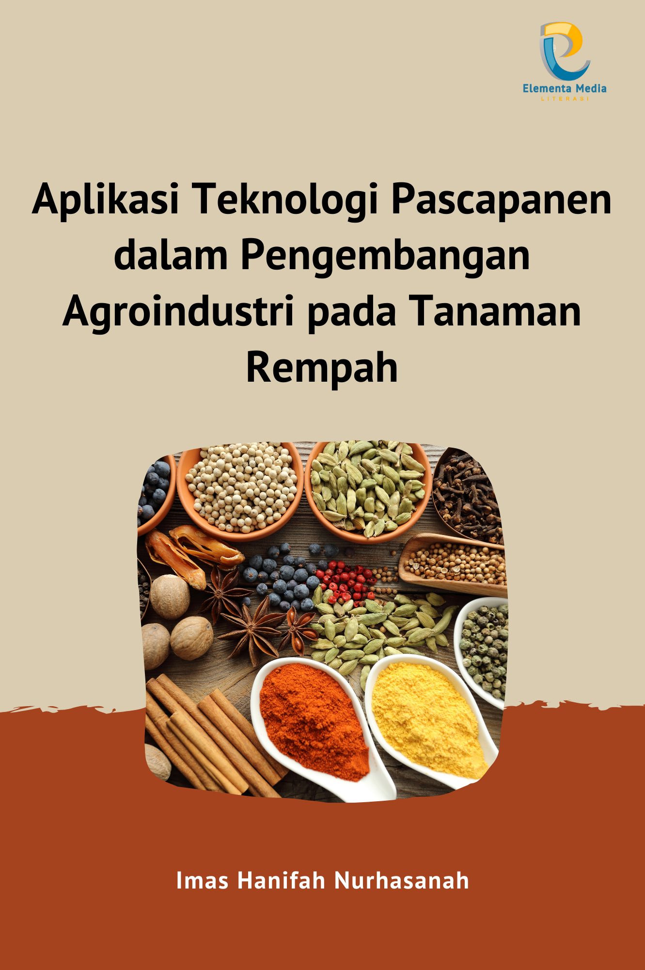 Aplikasi Teknologi Pascapanen dalam Pengembangan Agroindustri pada Tanaman Rempah