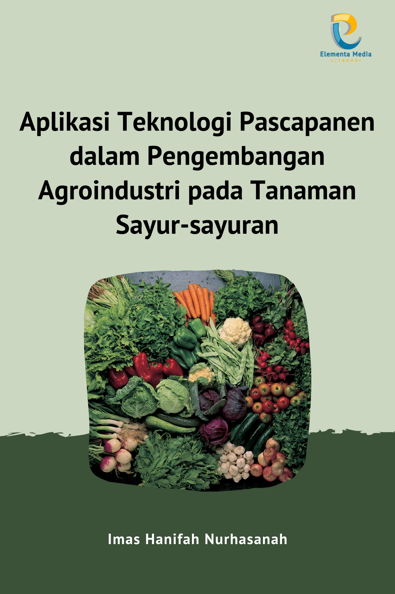 Aplikasi Teknologi Pascapanen dalam Pengembangan Agroindustri pada Tanaman Sayur-sayuran