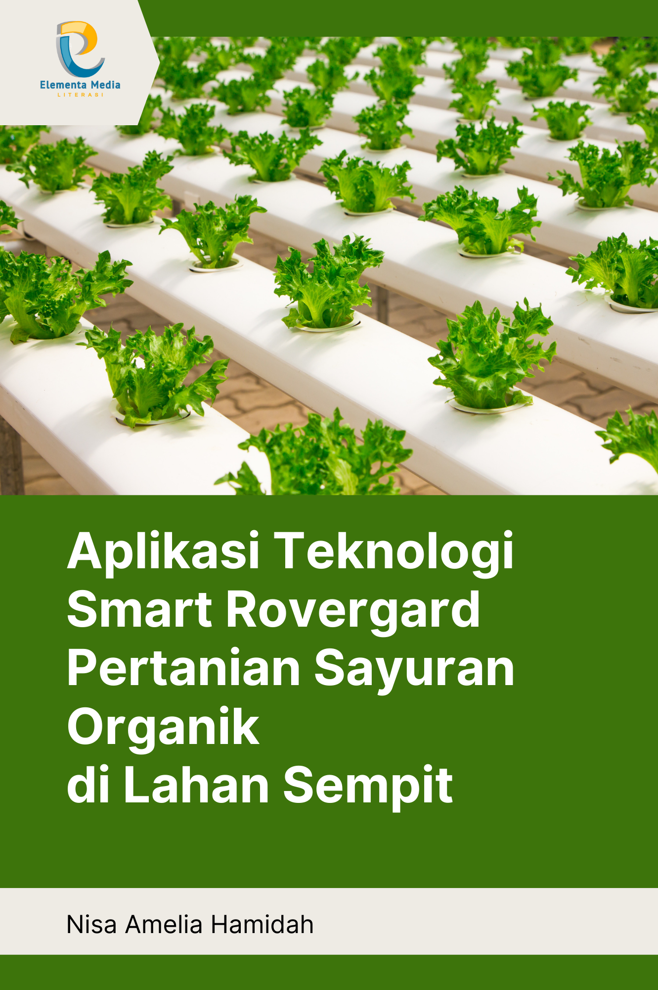 Aplikasi Teknologi Smart Rovergard Pertanian Sayuran Organik di Lahan Sempit