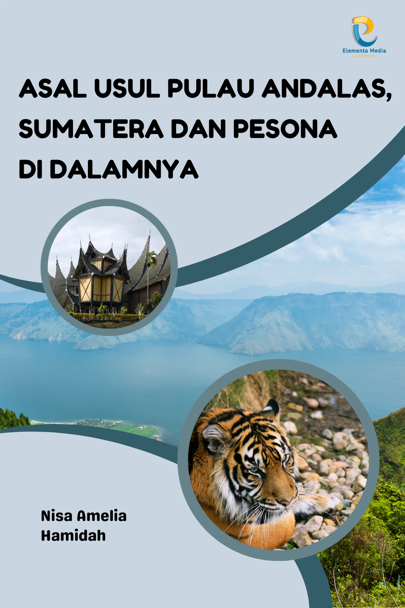 Asal Usul Pulau Andalas, Sumatera dan Pesona di Dalamnya