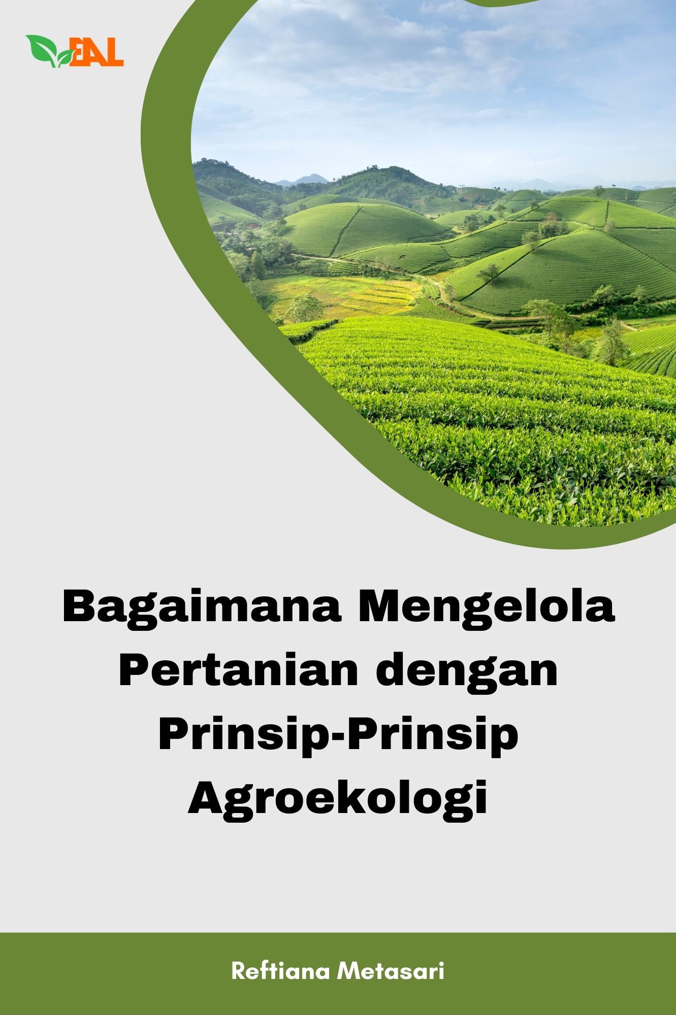 Bagaimana Mengelola Pertanian dengan Prinsip-Prinsip Agroekologi