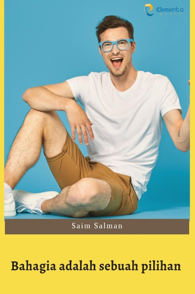 Bahagia Adalah Sebuah Pilihan