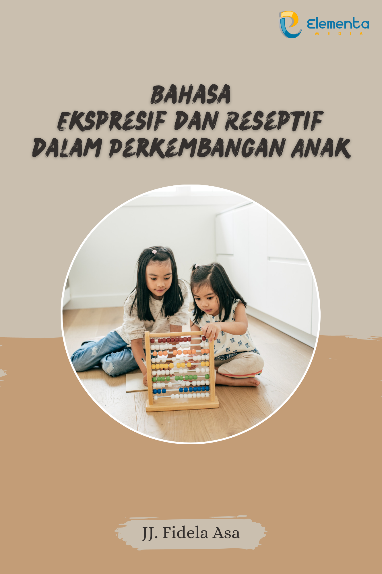 Bahasa Ekspresif dan Reseptif dalam Perkembangan Anak