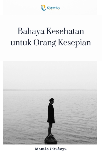 Bahaya Kesehatan untuk Orang Kesepian