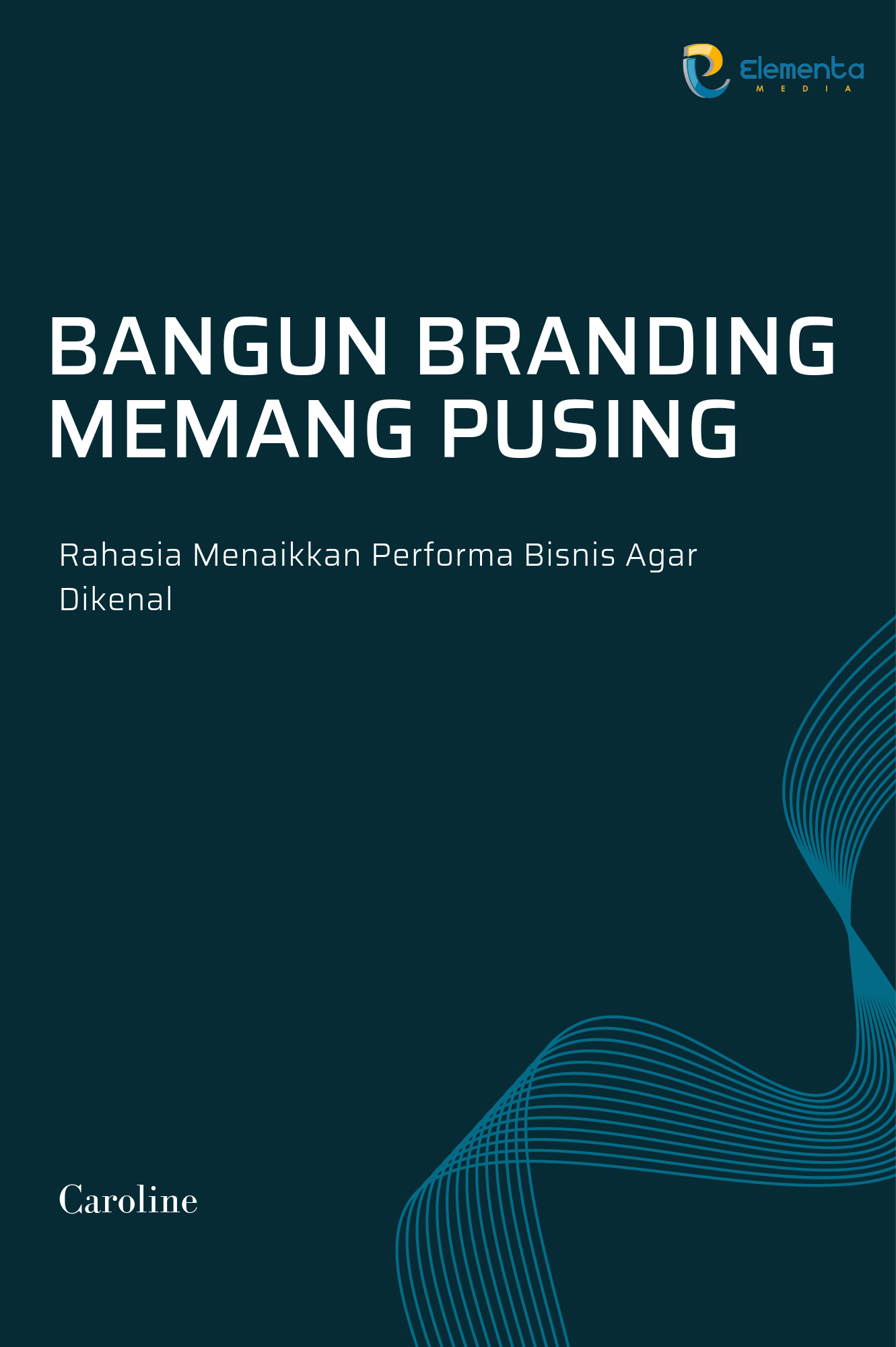 Bangun Branding Memang Pusing: Rahasia Menaikkan Performa Bisnis Agar Dikenal