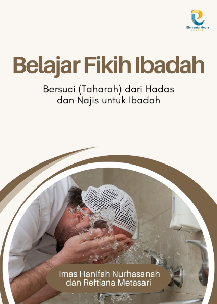 Belajar Fikih Ibadah: Bersuci (Taharah) dari Hadas dan Najis untuk Ibadah