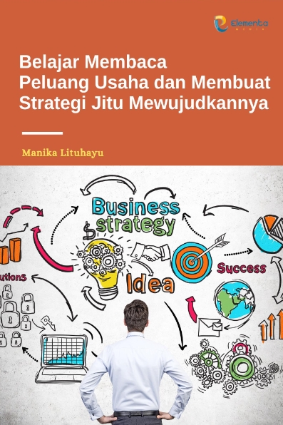 Belajar membaca peluang usaha dan membuat strategi jitu mewujudkannya