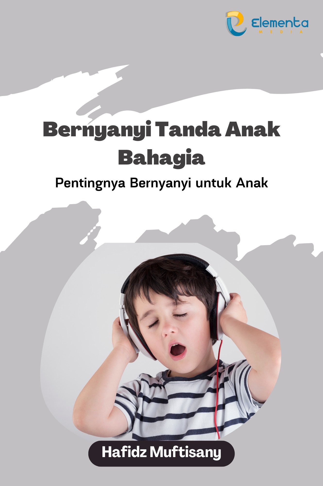 Bernyanyi Tanda Anak Bahagia: Pentingnya bernyanyi untuk anak