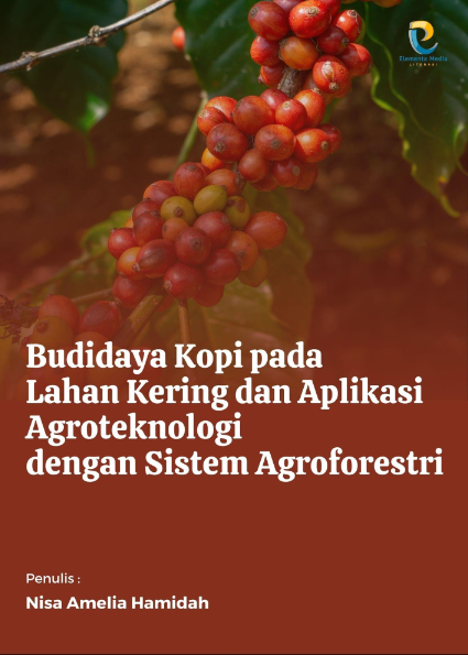 Budidaya Kopi pada Lahan Kering dan Aplikasi Agroteknologi dengan Sistem Agroforestri