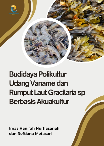 Budidaya Polikultur Udang Vaname dan Rumput Laut Gracilaria sp Berbasis Akuakultur