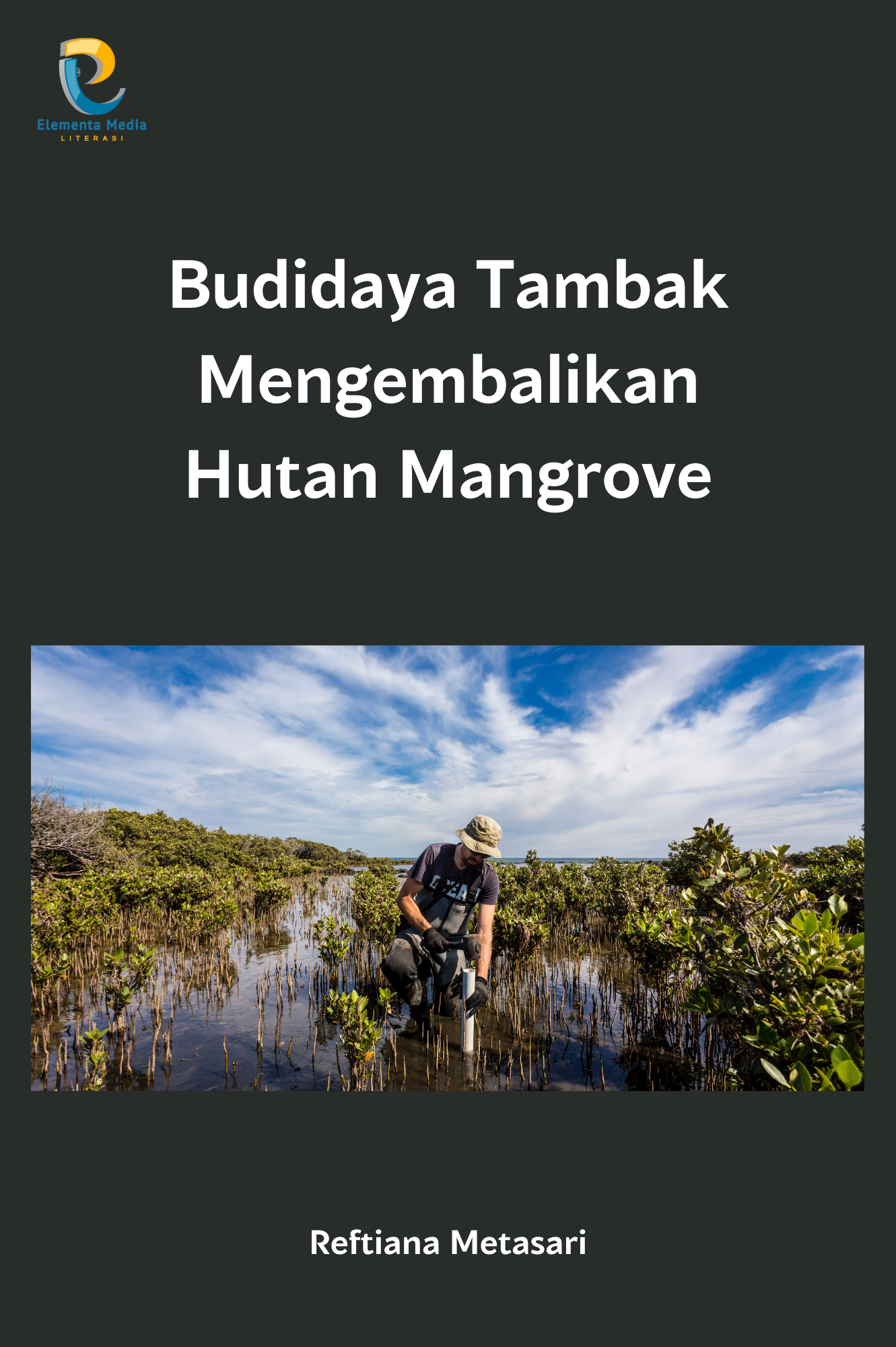Budidaya Tambak Mengembalikan Hutan Mangrove