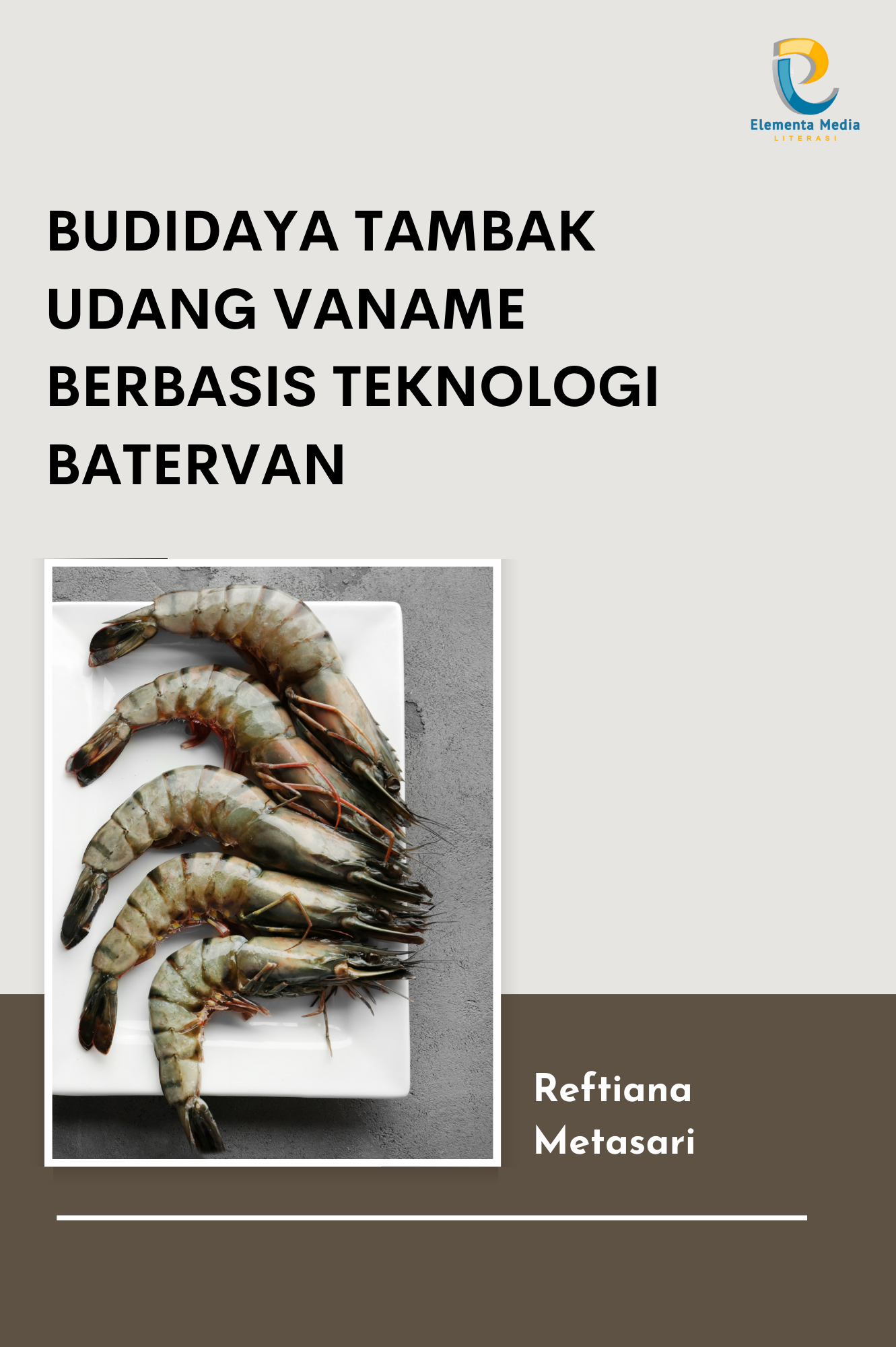 Budidaya Tambak Udang Vaname Berbasis Teknologi Batervan