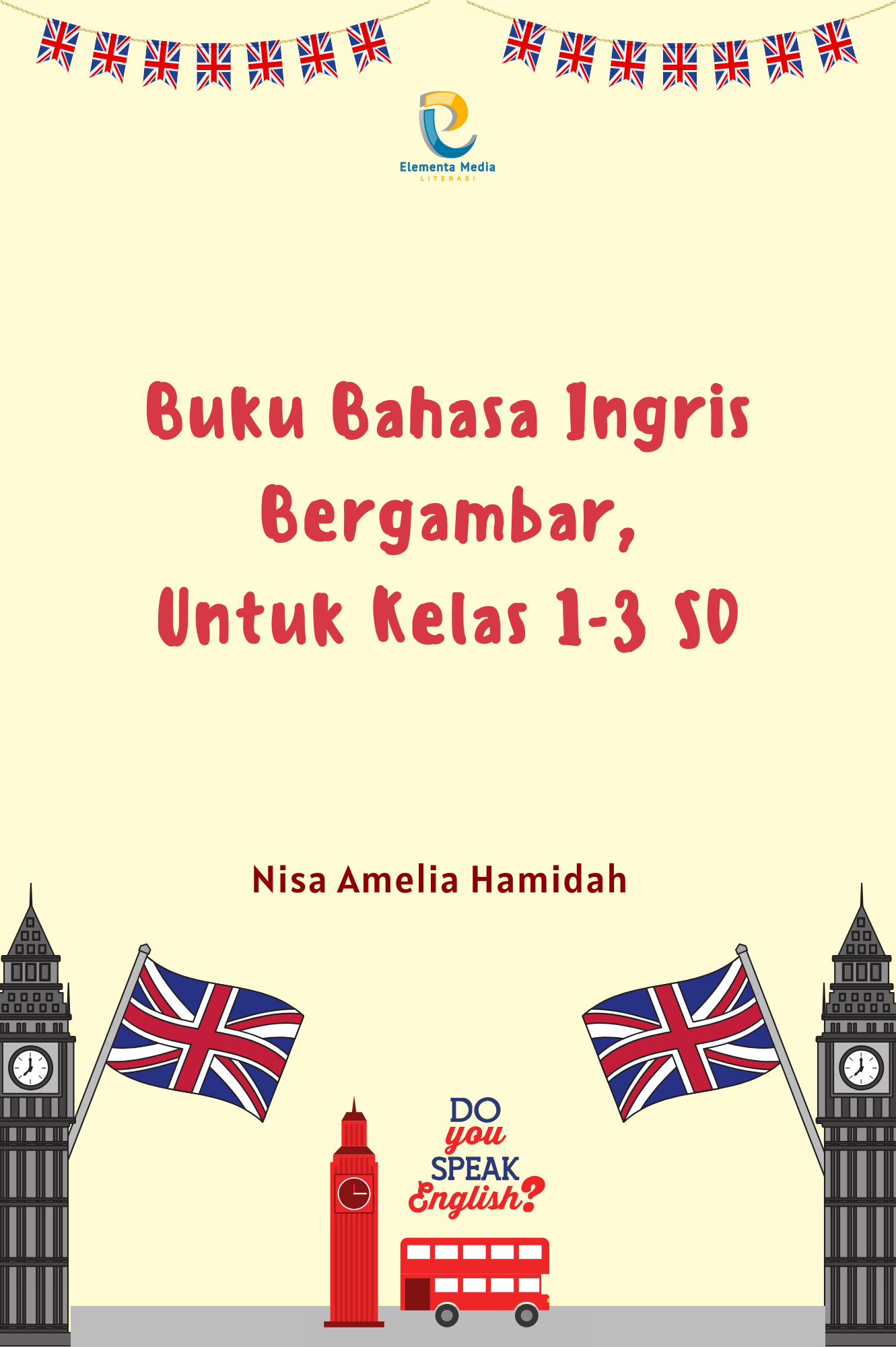 Buku Bahasa Ingris Bergambar, Untuk Kelas 1-3 SD