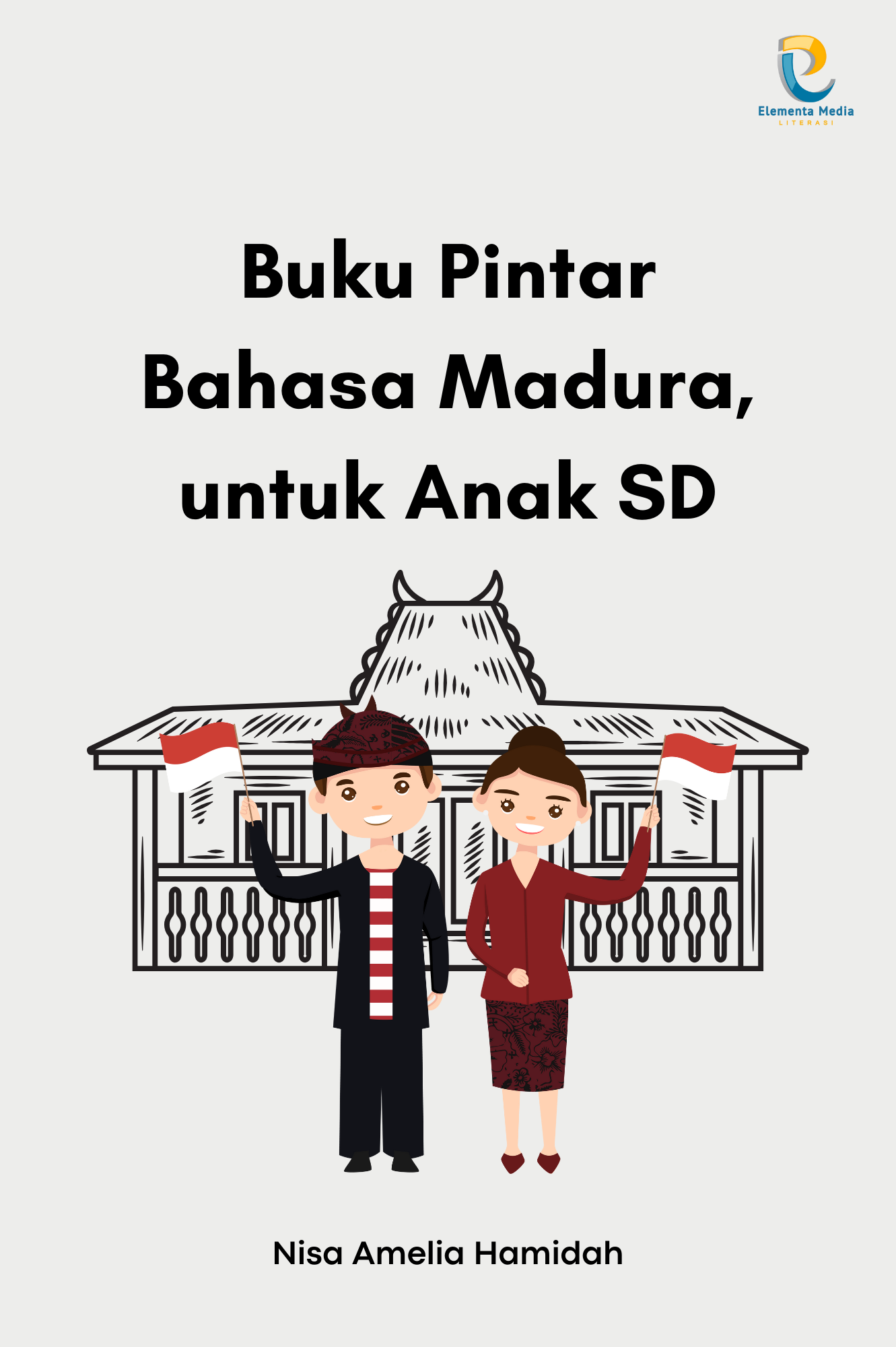 Buku Pintar Bahasa Madura, untuk Anak SD